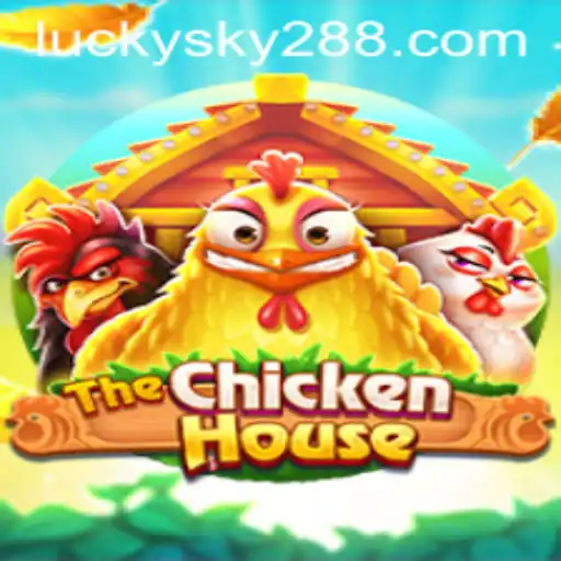 Exploring TheChickenHouse Game: A Journey with LUCKYSKY28